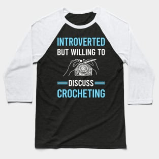 Introverted Crocheting Crochet Baseball T-Shirt